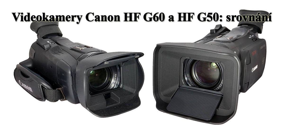 Videokamery Canon HF G50 a HF G60 pro srovnání