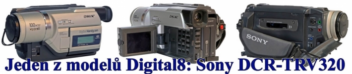Typický představitel formátu Digital8: Sony TRV320