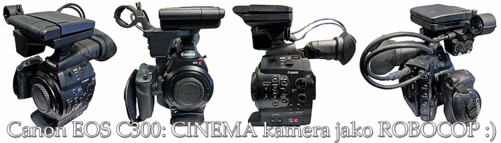 Canon CINEMA-STROJ EOS C300 jako TRANSFORMERS