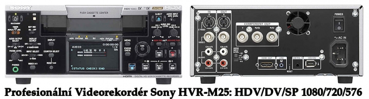 Profesionální miniDV-DV-DV-CAM rekordér Sony HVR-M25