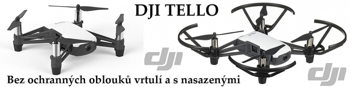 Droneček DJI TELLO bez ochranných oblouků a s nimi
